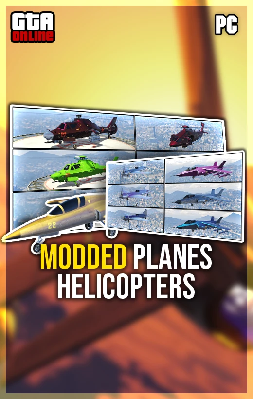 Buy GTA 5 Online PC Modded Planes & Helicopters Boost