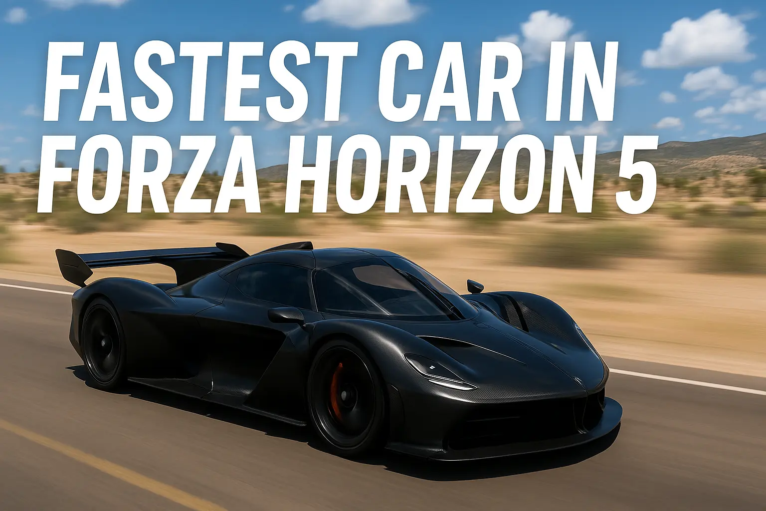 Top 5 Fastest Cars in Forza Horizon 5 You Must Try