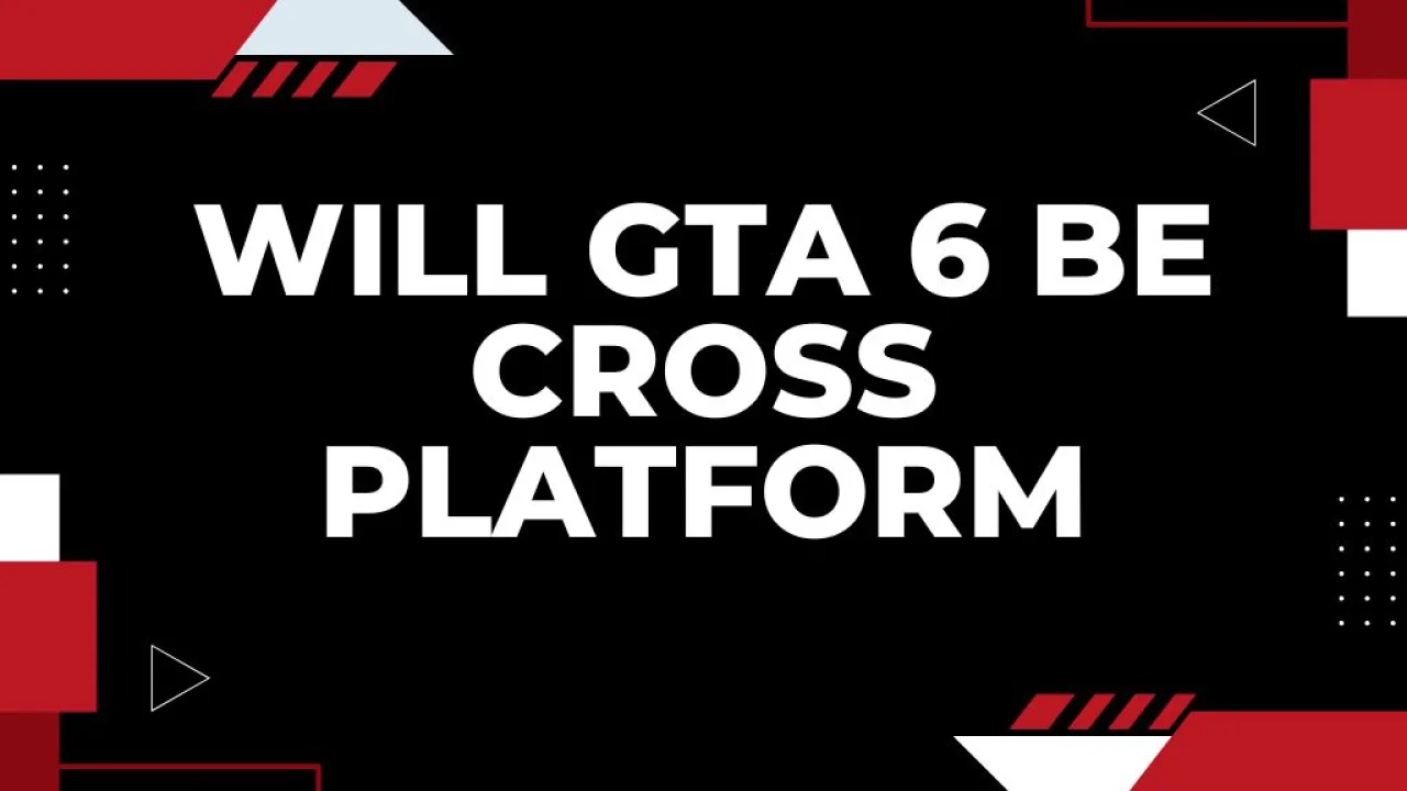 Will GTA 6 Be Crossplay? Xbox, PC, PS5 Cross Platform Guide