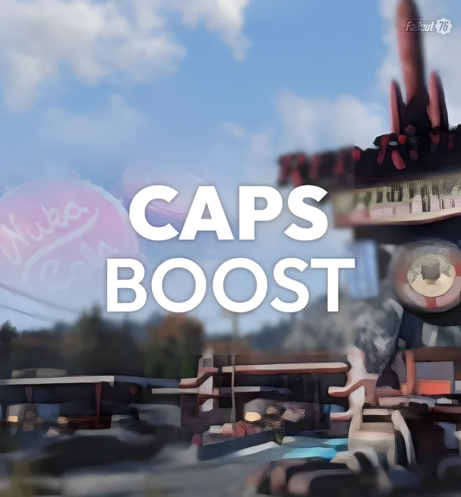 FALLOUT CAPS BOOST