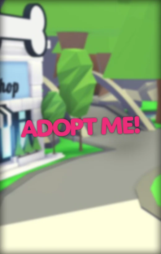 Adopt Me