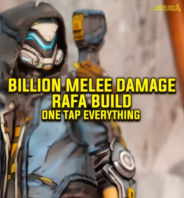 Borderlands 4 promotional banner featuring Rafa Build with Billion Melee Damage and One Tap Everything tagline.