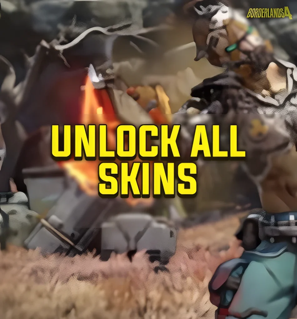 Borderlands 4 Unlock All Skins