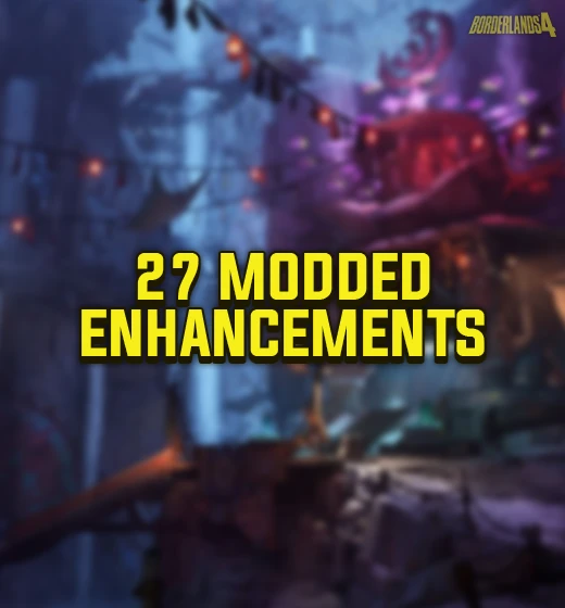 Buy Borderlands 4 27 Modded Enhancements
