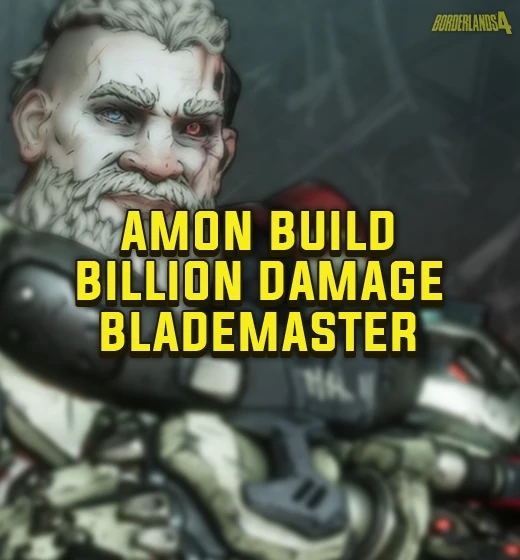 Buy Borderlands 4 Amon Build – Billion Damage Blademaster