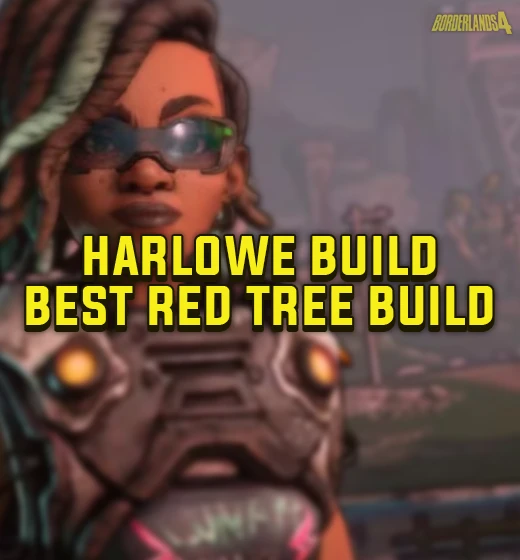 Buy Borderlands 4 Harlowe Build – Best Red Tree