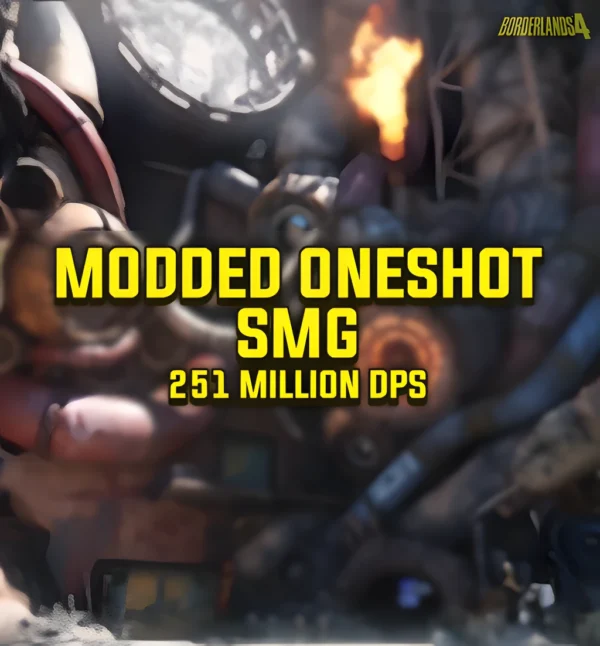 Borderlands 4 modded one-shot submachine gun featuring 251 million DPS instant kill power for boss farming and endgame content