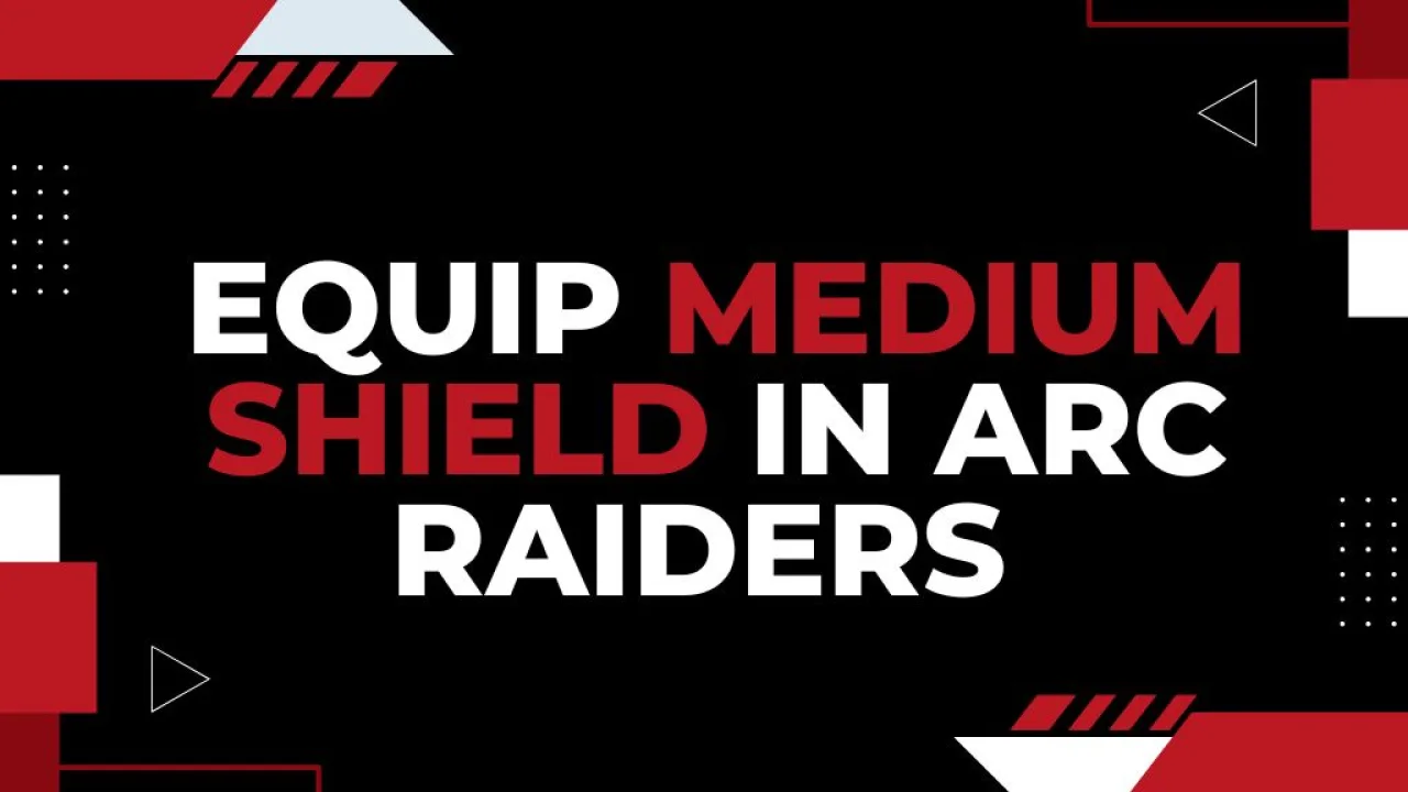 Why You Can’t & How to Equip Medium Shield in ARC Raiders