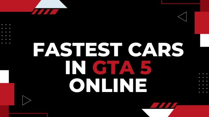 Fastest Cars in GTA 5 Online - Drive the Fastest Vehicle | DamnModz