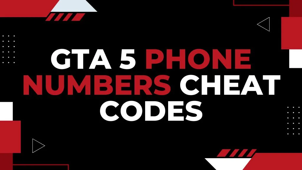 All GTA 5 Phone Numbers Cheat Codes – Cell Phone Cheats