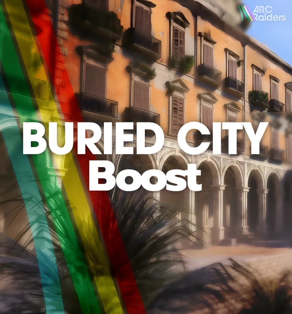arc raiders buried city boost