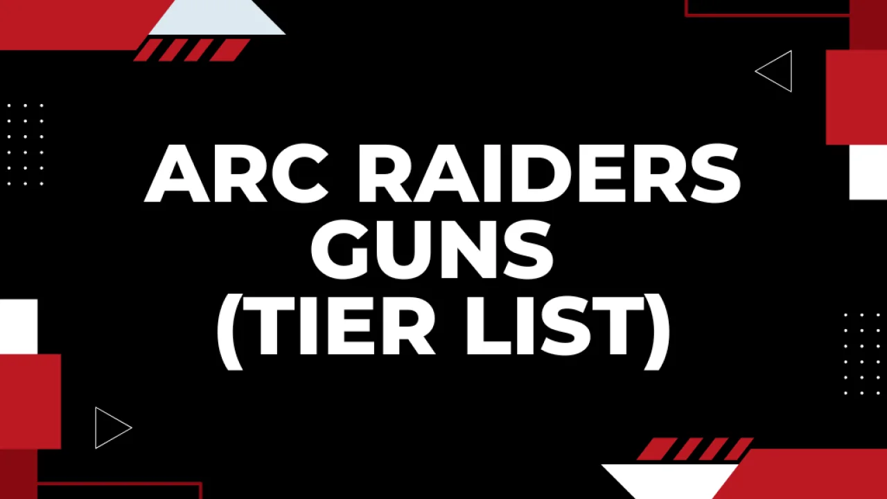 Best ARC Raiders Guns (TIER List) – SMGs, Pistol, Rifle & More