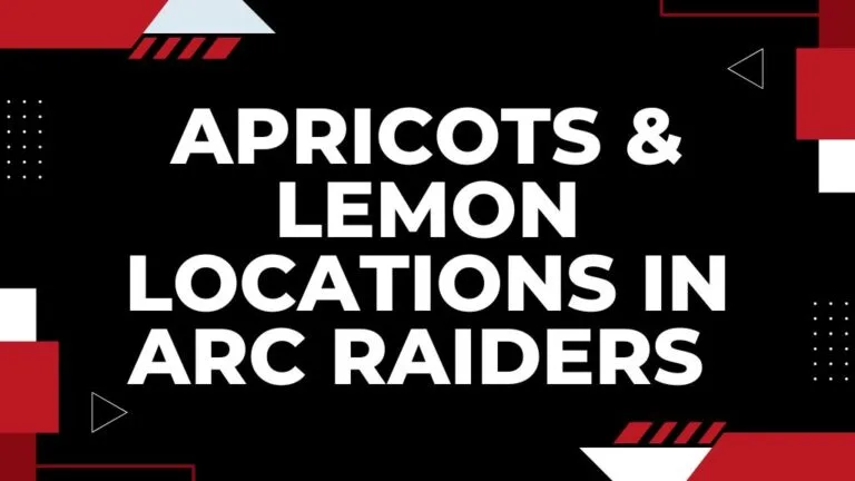 Apricots & Lemon Locations in Arc Raiders – Farm Places