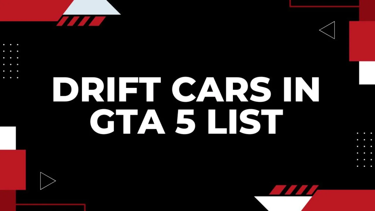 Drift Cars in GTA 5 List – All Cars with Drift Tune