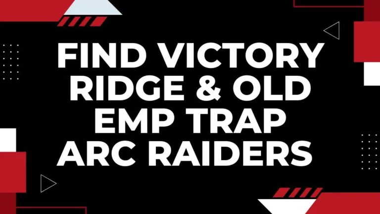 Find Victory Ridge & Old EMP Trap Arc Raiders – Location