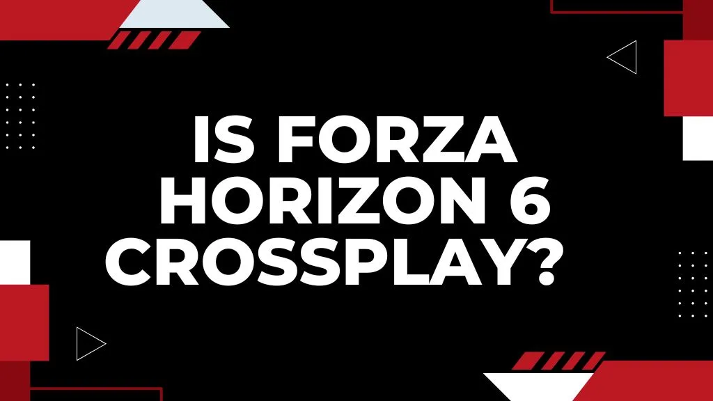 Is Forza Horizon 6 Crossplay? Guide & How to Enable
