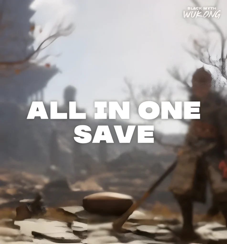 BLACK MYTH WUKONG All in one Save