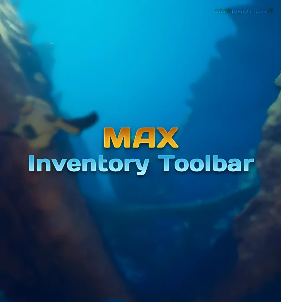 SUBNAUTICA Max Inventory Toolbar
