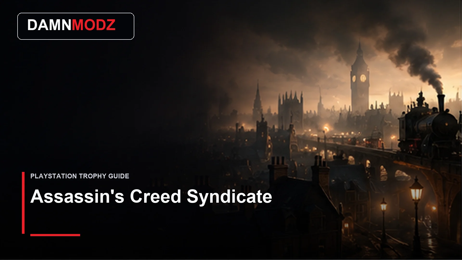 Assassin's Creed Syndicate PlayStation trophy guide thumbnail by DamnModz