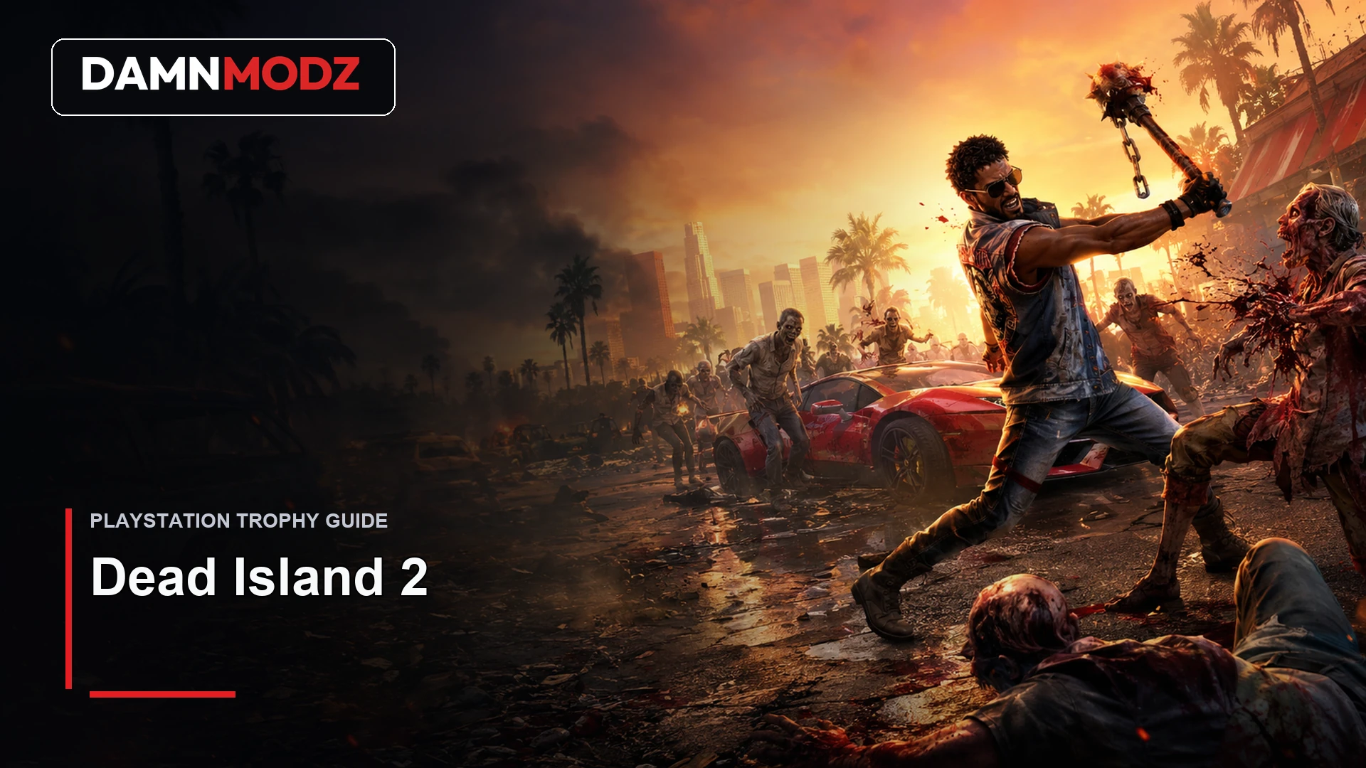 Dead Island 2 PlayStation trophy guide thumbnail by DamnModz