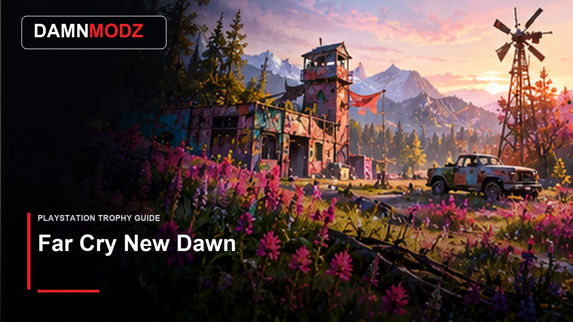 Far Cry New Dawn PlayStation trophy guide thumbnail by DamnModz