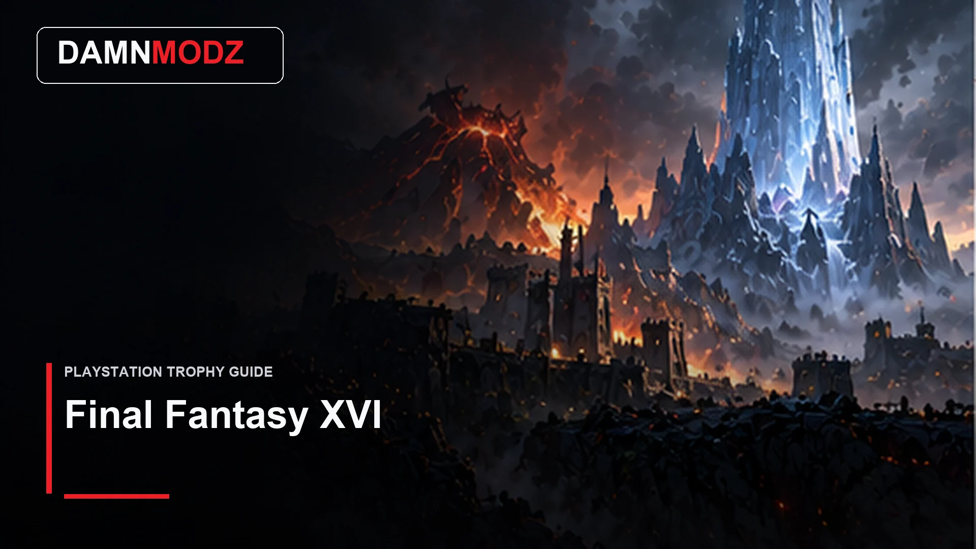 Final Fantasy XVI PlayStation trophy guide thumbnail by DamnModz