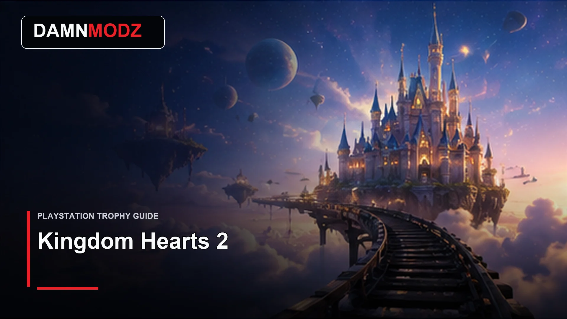 Kingdom Hearts 2 PlayStation trophy guide thumbnail by DamnModz