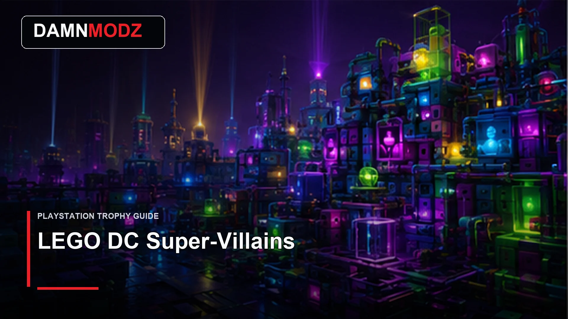LEGO DC Super-Villains PlayStation trophy guide thumbnail by DamnModz