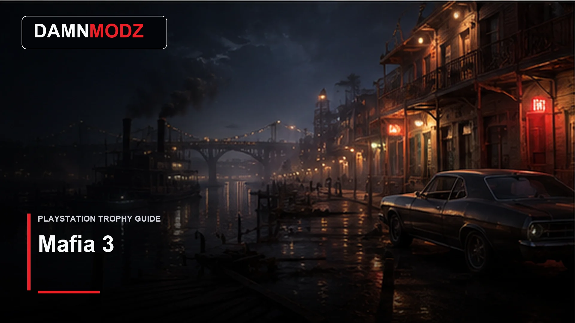 Mafia 3 PlayStation trophy guide thumbnail by DamnModz