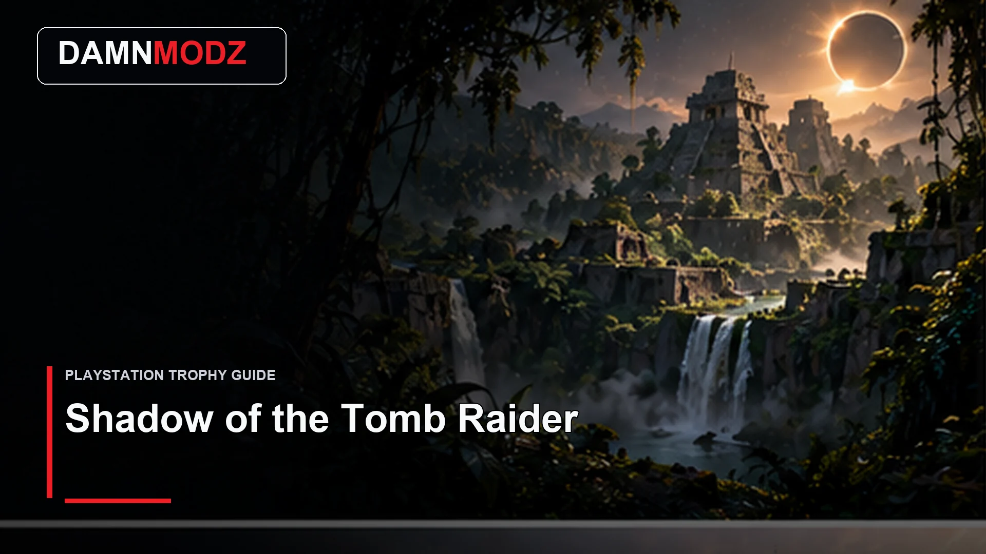 Shadow of the Tomb Raider PlayStation trophy guide thumbnail by DamnModz