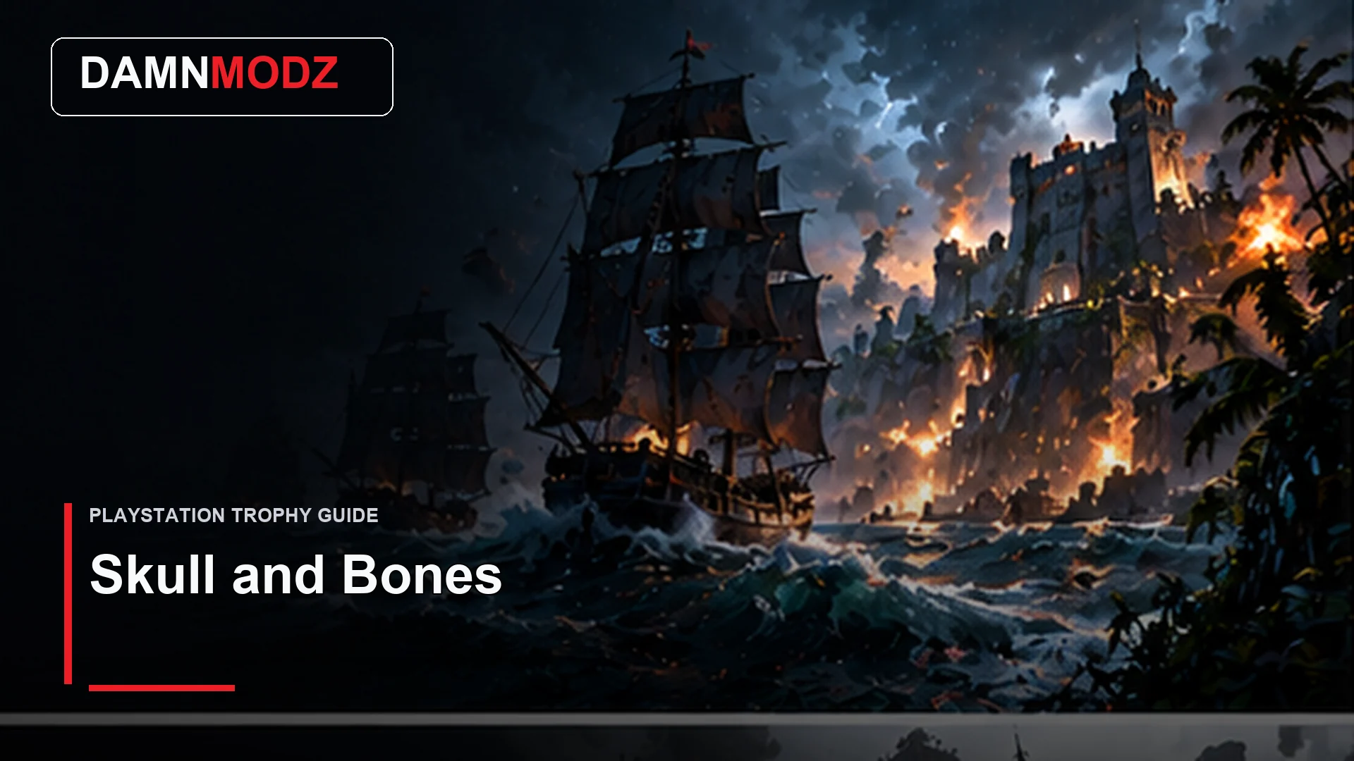Skull and Bones PlayStation trophy guide thumbnail by DamnModz
