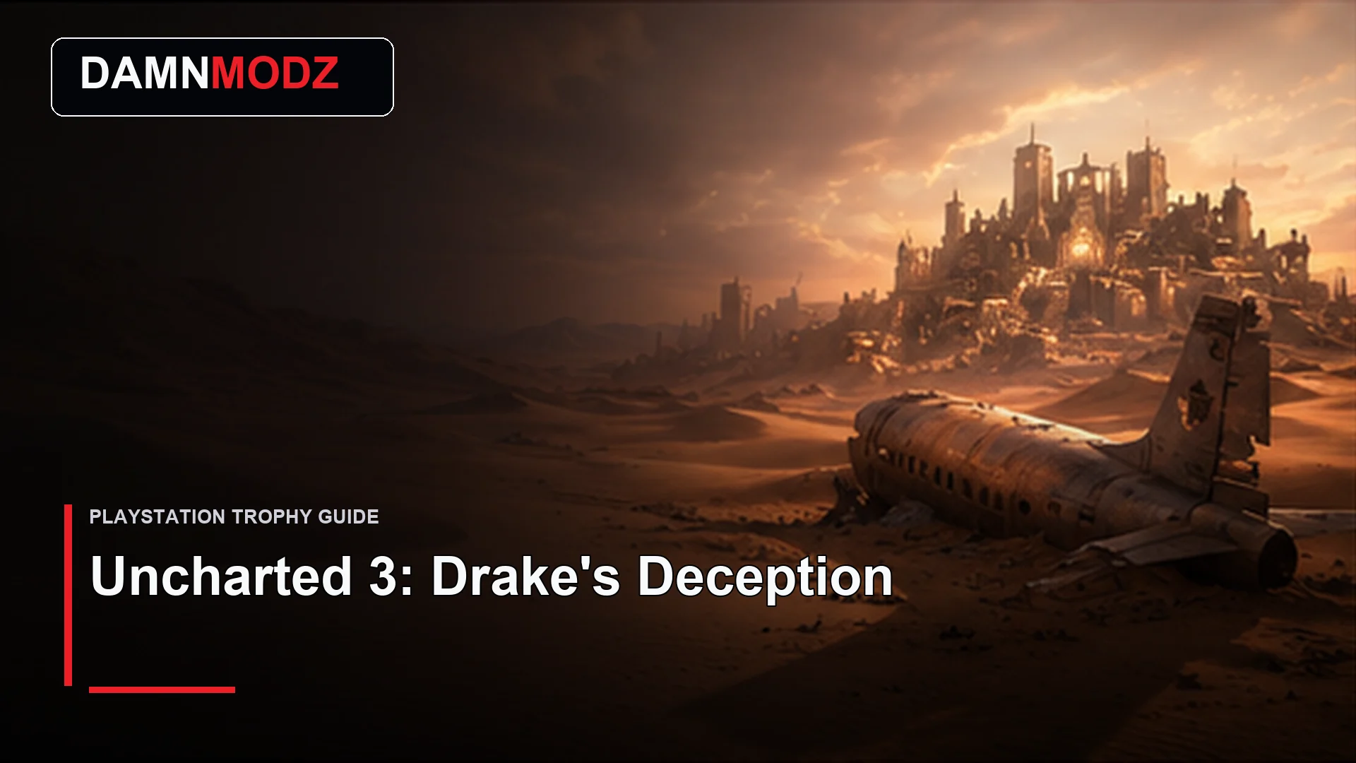 Uncharted 3: Drake's Deception PlayStation trophy guide thumbnail by DamnModz