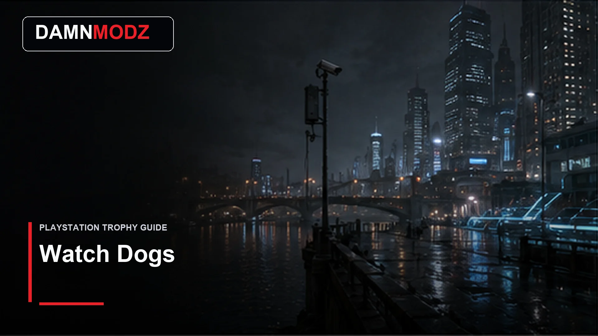 Watch Dogs PlayStation trophy guide thumbnail by DamnModz