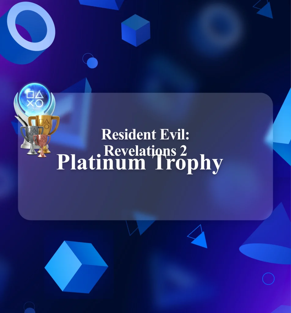 Buy Resident Evil: Revelations 2 Platinum Trophy