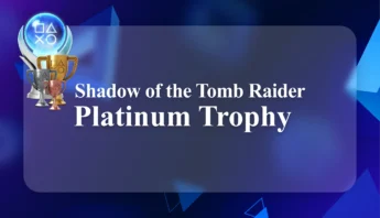 Buy Shadow of the Tomb Raider Platinum Trophy